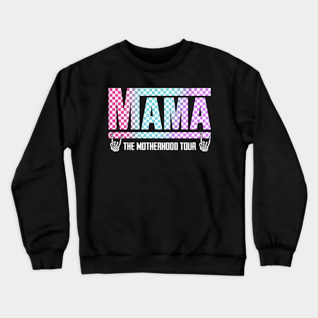 Motherhood, Some Days I Rock It, Mama Lighting Bold, Mama Funny Tour, Mama Skeleton, Mama Checkered (2 Sided) Crewneck Sweatshirt by artbyGreen